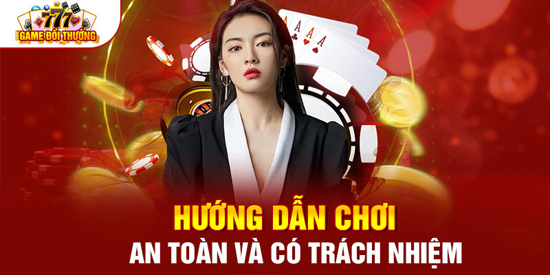 Hướng dẫn chơi an toàn và có trách nhiệm
