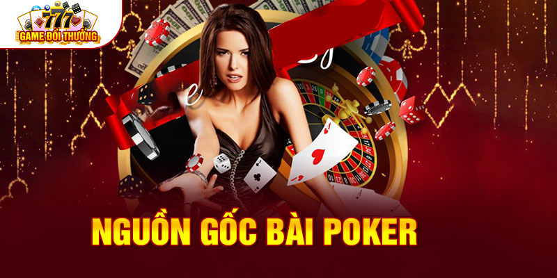 Nguồn gốc bài Poker